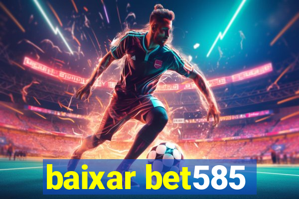 baixar bet585